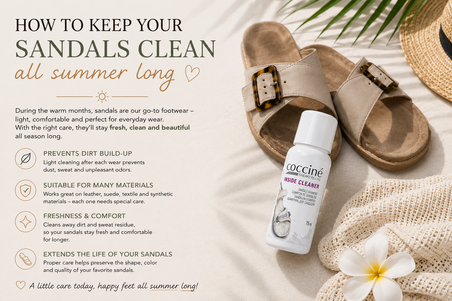 Learn how to clean and maintain your sandals throughout the summer. Discover practical care tips and how to keep leather, suede, textile and synthetic sandals fresh and looking their best.